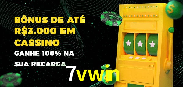 7vwin melhor bônus de depósito